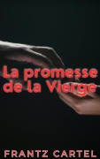 Cover-Bild zum Titel 'La promesse de la Vierge' von 'Frantz Cartel'