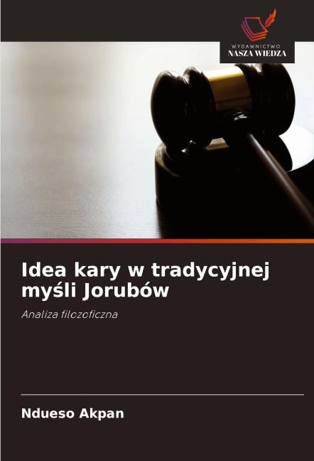 Idea kary w tradycyjnej my¿li Jorubów - Ndueso Akpan