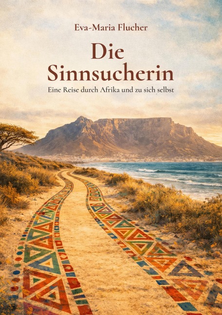 Die Sinnsucherin - Eva-Maria Flucher
