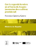 Cover-Bild zum Titel 'Con la segunda bandera en el frente de Aragón : (memorias de un alférez provisional)' von 'Francisco Cavero y Cavero'