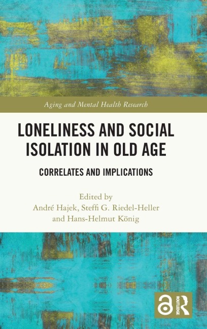 Loneliness and Social Isolation in Old Age - 