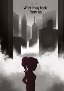 Cover-Bild zum Titel 'What they took from us' von 'Ally Lake'