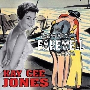 The Japanese Farewell Song - Kay Cee Jones