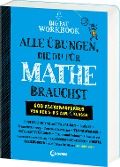Big Fat Workbook - Alle Übungen, die du für Mathe brauchst - 
