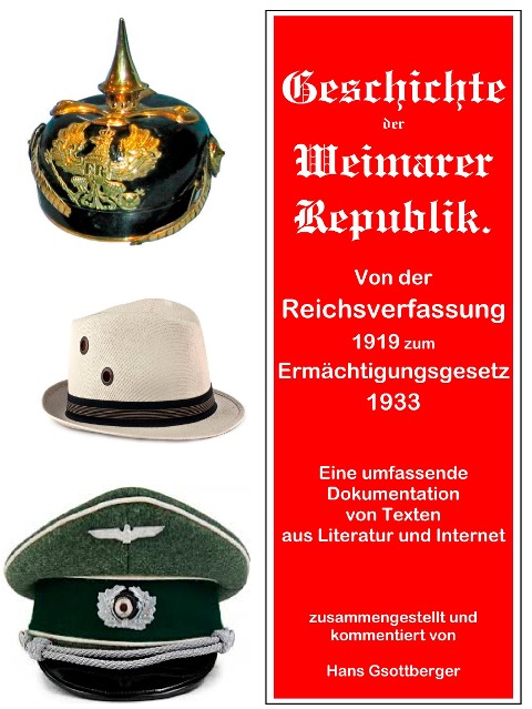 Geschichte der Weimarer Republik von der Reichsverfassung zum Ermächtigungsgesetz - Hans Gsottberger