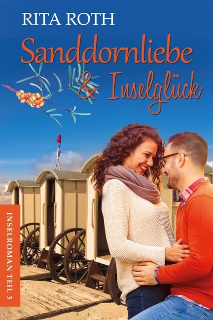 Sanddornliebe & Inselglück - Rita Roth