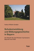 Cover-Bild zum Titel 'Schulentwicklung und Bildungsgeschichte in Bayern' von 'Helmut Wilhelm Schaller'