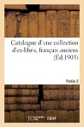 Catalogue d'une collection d'ex-libris, français anciens. Partie 2 - Lo& Delteil