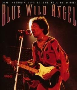 Blue Wild Angel: Jimi Hendrix Live At The Isle Of - Jimi Hendrix