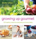 Cover-Bild zum Titel 'Growing Up Gourmet' von 'Jennifer Carlson'