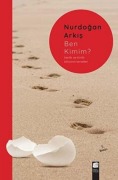 Cover-Bild zum Titel 'Ben Kimim' von 'Nurdogan Arkis'