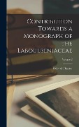 Cover-Bild zum Titel 'Contribution Towards a Monograph of the Laboulbeniaceae; Volume 2' von 'Roland Thaxter'