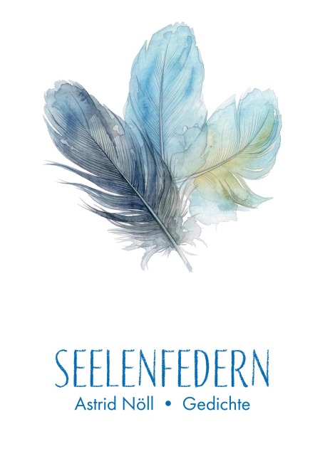 Seelenfedern - Astrid Nöll