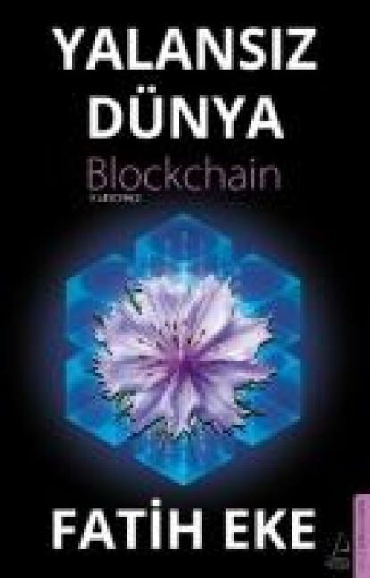 Yalansiz Dünya Blockchain - Fatih Eke