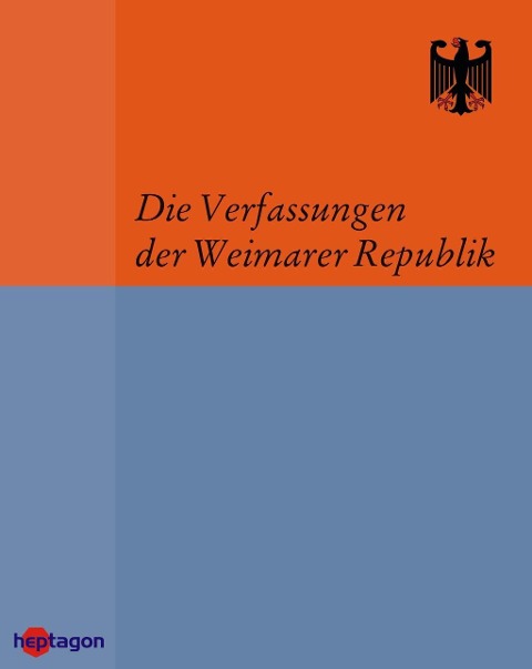 Die Verfassungen der Weimarer Republik - 