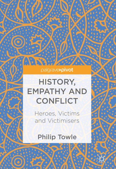 History, Empathy and Conflict - Philip Towle
