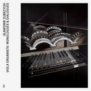 Cover-Bild zum Titel 'Viola Organista: Monologues & Dialogues' von 'Slawomir Zubrzycki'