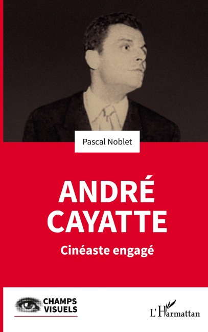 André Cayatte - Pascal Noblet