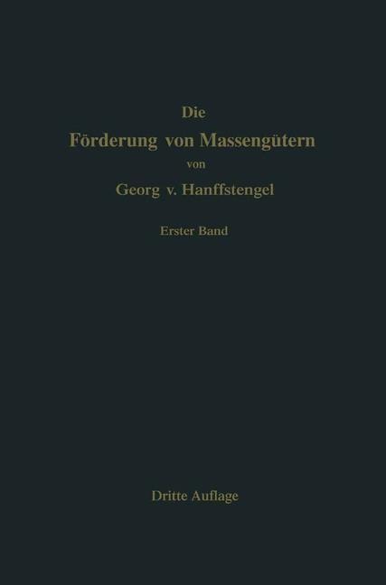 Die Förderung von Massengütern - Georg Von Hanffstengel