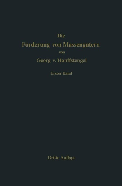 Die Förderung von Massengütern - Georg Von Hanffstengel