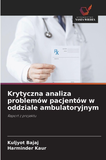 Krytyczna analiza problemów pacjentów w oddziale ambulatoryjnym - Kuljyot Bajaj, Harminder Kaur