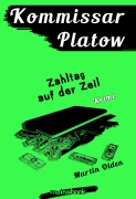 Cover-Bild zum Titel 'Kommissar Platow, Band 13: Zahltag auf der Zeil' von 'Martin Olden'