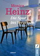 Cover-Bild zum Titel 'Die Spur ins Vergessen' von 'Monica Heinz'