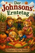 Cover-Bild zum Titel 'Der Johnsons' Erntetag' von 'Theodore Chuchu Siescott'