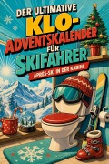 Cover-Bild zum Titel 'Der ultimative Klo-Adventskalender für Skifahrer' von 'Lily Krause'