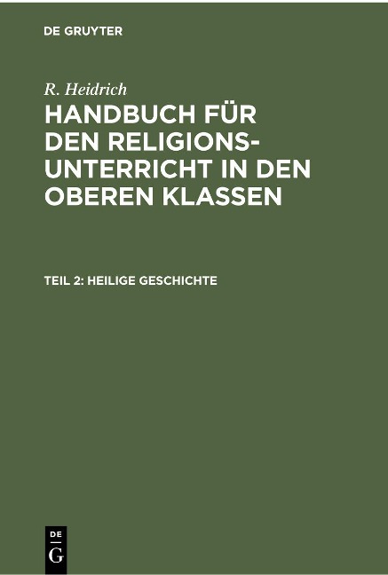Heilige Geschichte - R. Heidrich