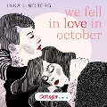 Cover-Bild zum Titel 'we fell in love in october' von 'Inka Lindberg'