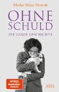 Cover-Bild zum Titel 'OHNE SCHULD - DIE GANZE GESCHICHTE' von 'Maike Maja Nowak'