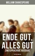 Cover-Bild zum Titel 'Ende gut, alles gut (Zweisprachige Ausgabe: Deutsch-Englisch)' von 'William Shakespeare'