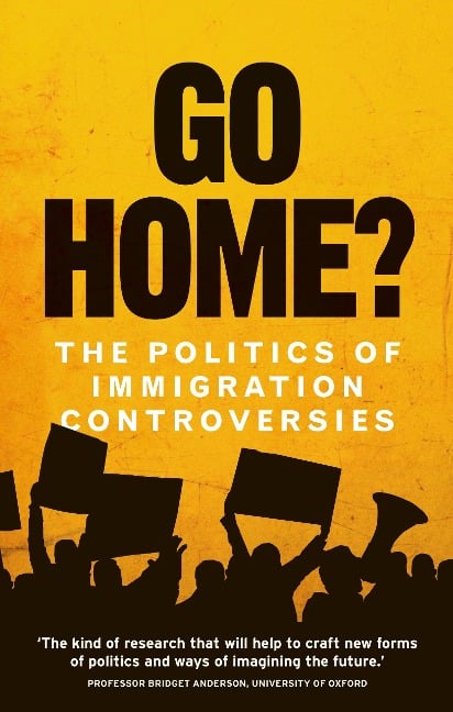 Go home? - Hannah Jones, Yasmin Gunaratnam, Gargi Bhattacharyya, William Davies, Sukhwant Dhaliwal