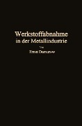 Die praktische Werkstoffabnahme in der Metallindustrie - Ernst Damerow