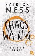 Cover-Bild zum Titel 'Chaos Walking - Die letzte Grenze' von 'Patrick Ness'