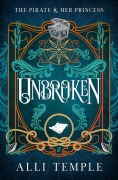 Cover-Bild zum Titel 'Unbroken (The Pirate & Her Princess, #2)' von 'Alli Temple'