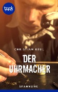 Der Uhrmacher - Christian Reul