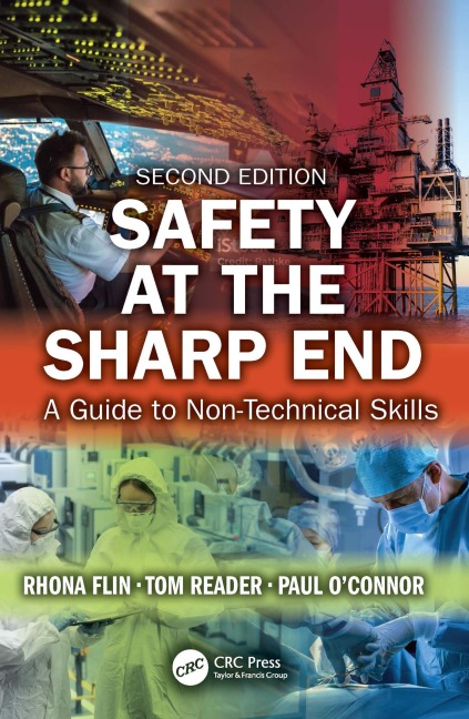 Safety at the Sharp End - Rhona Flin, Tom Reader, Paul O'Connor