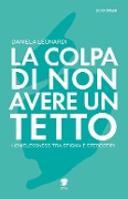 La colpa di non avere un tetto - Daniela Leonardi