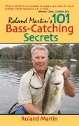 Cover-Bild zum Titel 'Roland Martin's 101 Bass-Catching Secrets' von 'Roland Martin'