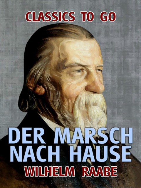 Der Marsch nach Hause - Wilhelm Raabe