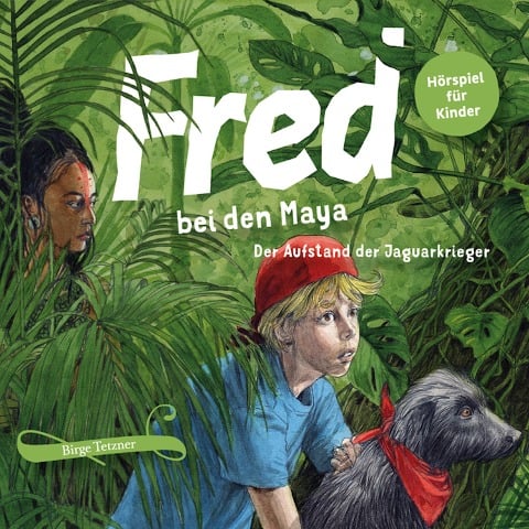 Fred bei den Maya - Birge Tetzner, Rupert Schellenberger