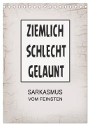 Cover-Bild zum Titel 'Ziemlich schlecht gelaunt (Tischkalender 2026 DIN A5 hoch), CALVENDO Monatskalender' von 'Christine B-B Müller'