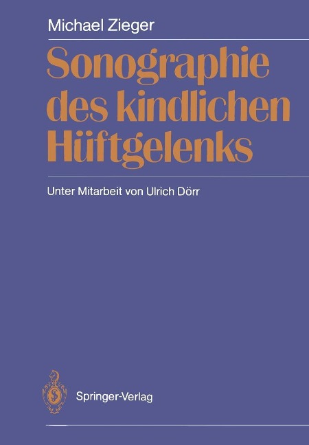 Sonographie des kindlichen Hüftgelenks - Michael Zieger