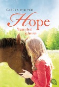 Cover-Bild zum Titel 'Hope - Traumpferd gefunden' von 'Carola Wimmer'