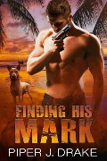 Cover-Bild zum Titel 'Finding His Mark' von 'Piper J. Drake'