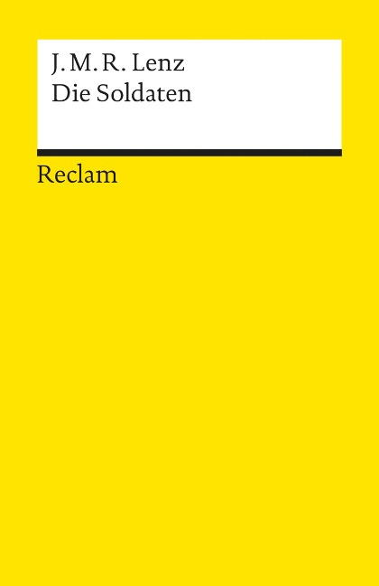 Die Soldaten. Eine Komödie. Textausgabe mit Anmerkungen/Worterklärungen und Nachwort - Jakob Michael Reinhold Lenz