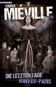 Cover-Bild zum Titel 'Die letzten Tage von Neu-Paris' von 'China Miéville'