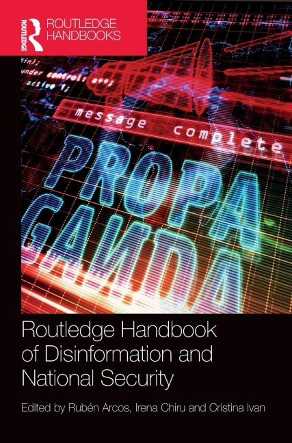 Routledge Handbook of Disinformation and National Security - 